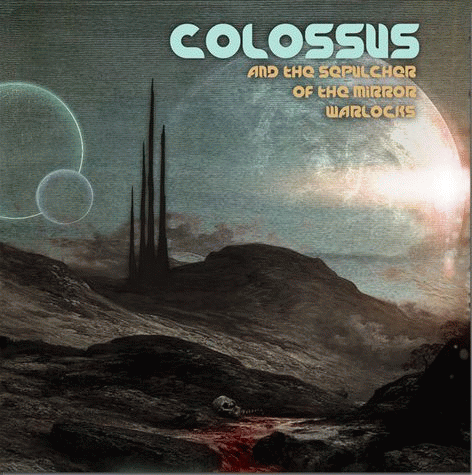 Colossus (USA-1) : ...And the Sepulcher of the Mirror Warlocks